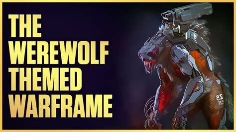 Warframe werewolf frame - Aquí nos gustaría mostrarte una descripción, pero el sitio web que estás mirando no lo permite.